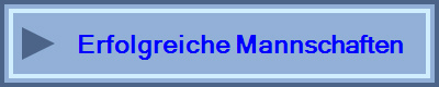 Erfolgreiche Mannschaften